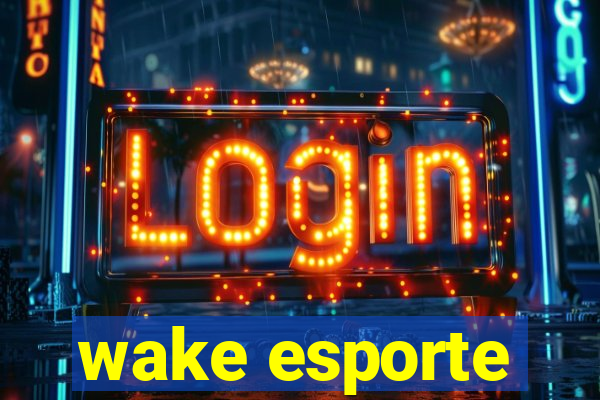 wake esporte